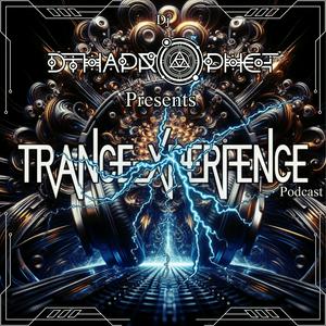Dj D-Tha-Prophet's official ''Trance-Xperience'' Podcast.