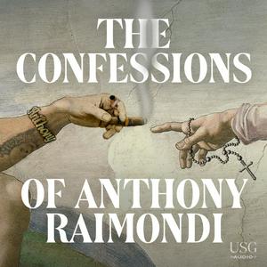 Escucha The Confessions of Anthony Raimondi en la aplicación