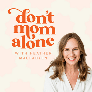 Escucha Don't Mom Alone Podcast en la aplicación