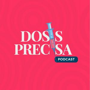 Escucha Dosis precisa: conversaciones sobre anestesia 💉🎙️ en la aplicación