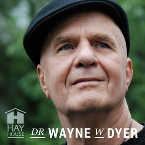 Escucha Dr. Wayne W. Dyer Podcast en la aplicación