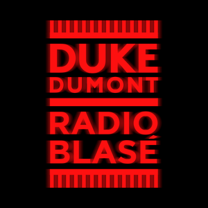 Escucha Duke Dumont - Radio Blasé en la aplicación