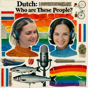 Escucha Dutch: who are these people? en la aplicación