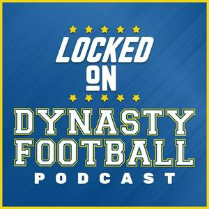 Escucha Locked On Dynasty Football - Daily NFL Dynasty Fantasy Football podcast en la aplicación