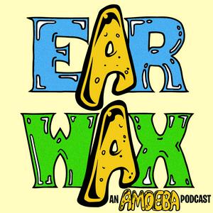 Escucha EarWax: An Amoeba Podcast en la aplicación