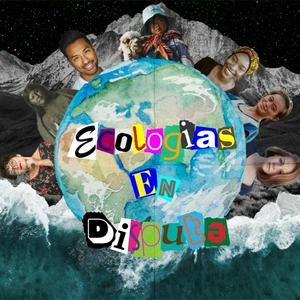 Ecologías en Disputa