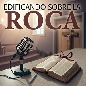 Edificando sobre la Roca
