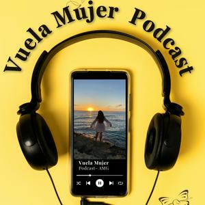 Vuela Mujer Podcast