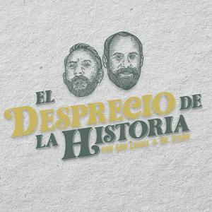 Escucha El Desprecio de la Historia en la aplicación