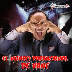 Escucha El Mundo Paranormal de Vane en la aplicación