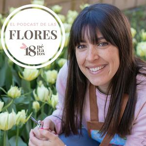 Escucha El podcast de las flores. 18 pétalos en la aplicación