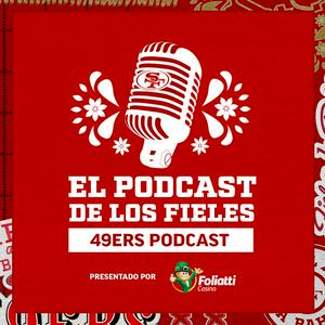 49ers: El Podcast de Los Fieles