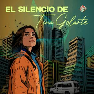 Escucha El silencio de Tina Golarte en la aplicación