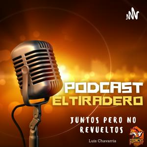 El Tiradero Podcast