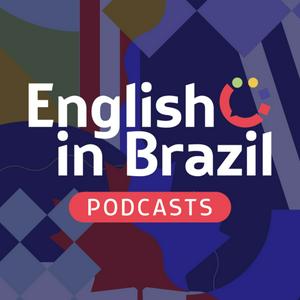 Escucha English in Brazil Podcasts - sua dose de inglês a qualquer momento en la aplicación