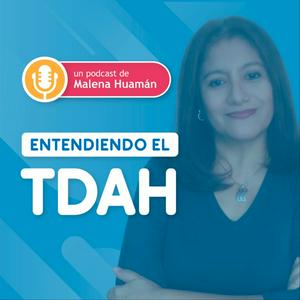 Escucha Entendiendo el TDAH en la aplicación