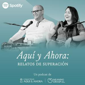 Aquí y Ahora: Relatos de superación