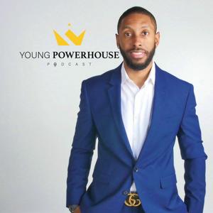 Young Powerhouse Podcast