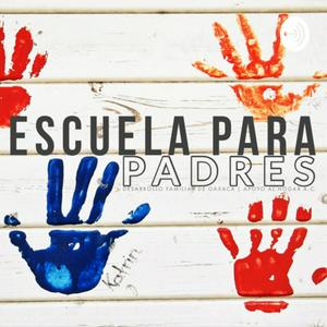 Escucha ESCUELA PARA PADRES en la aplicación