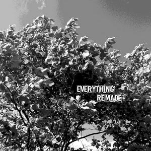 Escucha Everything Remade en la aplicación