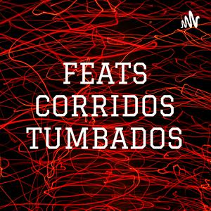 Escucha FEATS CORRIDOS TUMBADOS en la aplicación