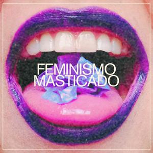 Escucha Feminismo masticado en la aplicación