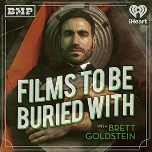 Escucha Films To Be Buried With with Brett Goldstein en la aplicación