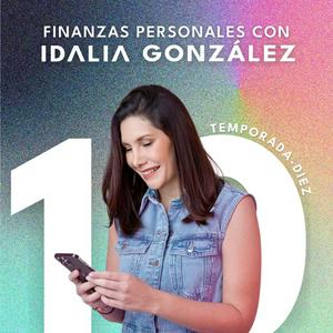 Escucha Finanzas Personales con Idalia González en la aplicación