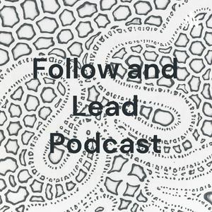 Follow and Lead Podcast