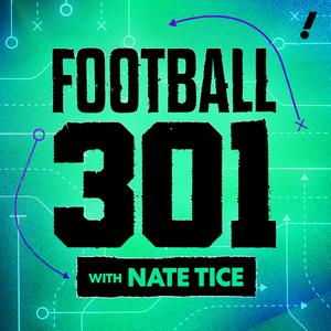 Football 301 with Nate Tice