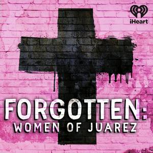 Escucha Forgotten: Women of Juárez en la aplicación