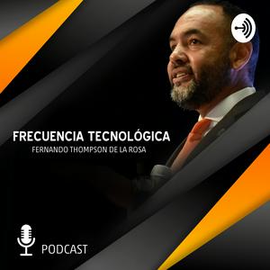 Frecuencia Tecnológica con Fernando Thompson