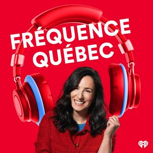 Fréquence Québec - Le balado