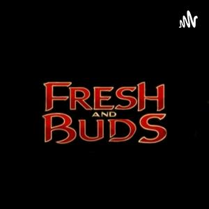 Escucha Fresh and Buds en la aplicación