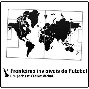 Escucha Fronteiras Invisíveis do Futebol en la aplicación