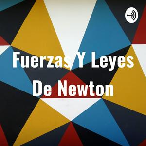 Fuerzas Y Leyes De Newton