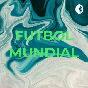 FUTBOL MUNDIAL