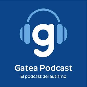 Gatea, el podcast del autismo y más
