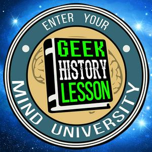 Escucha Geek History Lesson en la aplicación