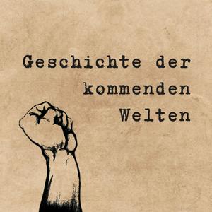 Escucha Geschichte der kommenden Welten en la aplicación