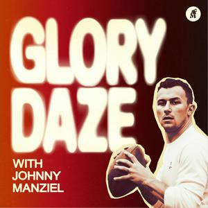 Escucha Glory Daze with Johnny Manziel en la aplicación