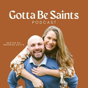 Escucha Gotta Be Saints en la aplicación