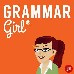 Escucha Grammar Girl Quick and Dirty Tips for Better Writing en la aplicación