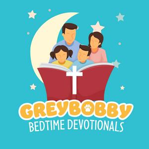 Escucha Greybobby Bedtime Devotionals for Kids en la aplicación