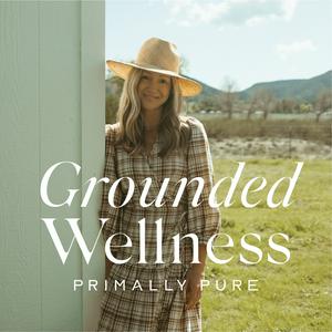 Escucha Grounded Wellness by Primally Pure en la aplicación