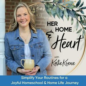 Escucha HER HOME & HEART / Simplifying Routines to Reduce Overwhelm for Christian Homeschool Moms en la aplicación