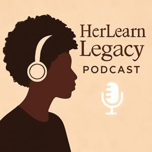 HerLearn Legacy Podcast