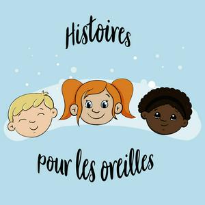 Escucha Histoires pour les Oreilles en la aplicación