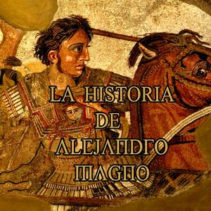 Escucha Historia de Alejandro Magno en la aplicación