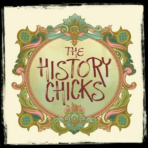 Escucha The History Chicks : A Women's History Podcast en la aplicación